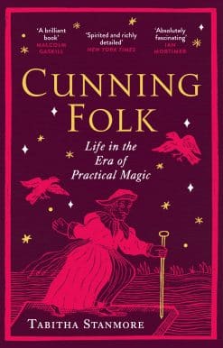 Cunning Folk: Life in the Era of Practical Magic
