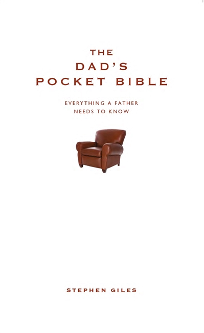 The Dad's Pocket Bible: Everything a brilliant father needs to know