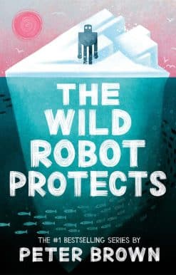 The Wild Robot Protects (Volume 3) (The Wild Robot, 3)