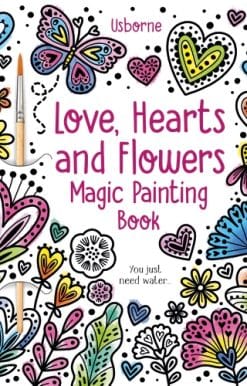Love, Hearts and Flowers Magic Painting Book