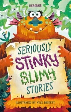 Seriously Stinky Slimy Stories