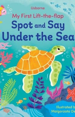 My First Lift-the-Flap Spot and Say Under the Sea