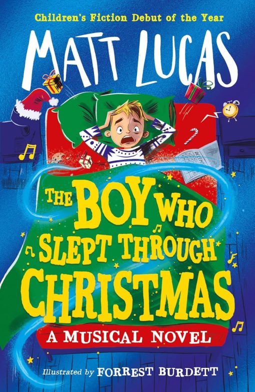 The Boy Who Slept Through Christmas: The most magical funny illustrated kids’ adventure book and musical novel, the perfect gift, new in paperback for 2024!