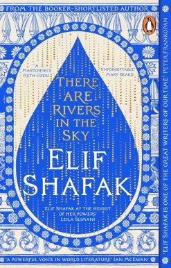 There are Rivers in the Sky: The beautiful Sunday Times bestseller from the author of The Island of Missing Trees & BBC Between the Covers Book Club pick