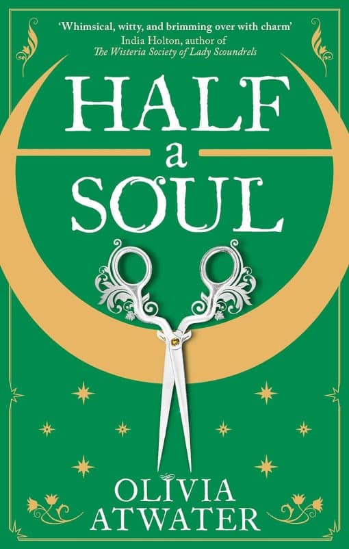 Half a Soul: Howl's Moving Castle meets Bridgerton in this cosy Regency fantasy romance (Regency Faerie Tales)