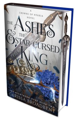 The Ashes and the Star-Cursed King: The must-read Sunday Times Bestselling romantasy sensation, second novel in the Crowns of Nyaxia series (The nightborn duet, 2)