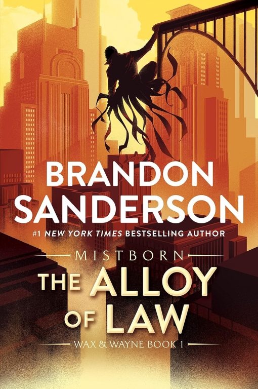 The Alloy of Law: A Mistborn Novel (The Mistborn Saga, 4)