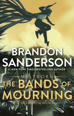 The Bands of Mourning: A Mistborn Novel (The Mistborn Saga, 6)