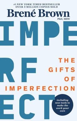 The Gifts of Imperfection: 10th Anniversary Edition: Features a New Foreword and Brand-New Tools (paperback)