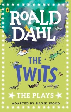 The Twits: The Plays (Dahl Plays for Children)