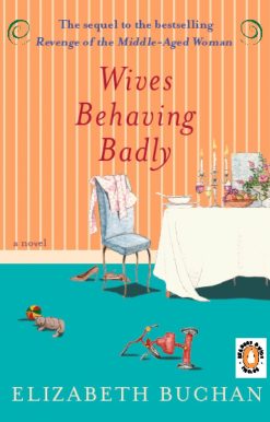 Wives Behaving Badly: A Novel
