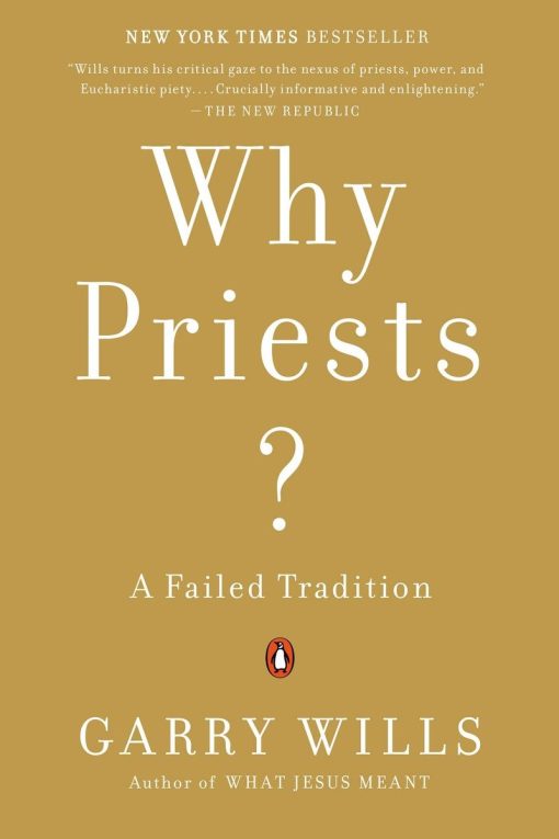 Why Priests?: A Failed Tradition