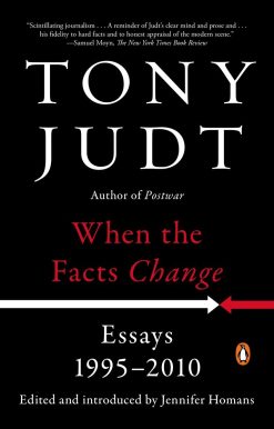 When the Facts Change: Essays, 1995-2010