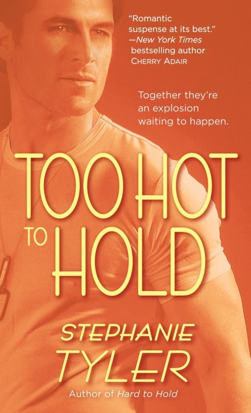 Too Hot to Hold: A Novel