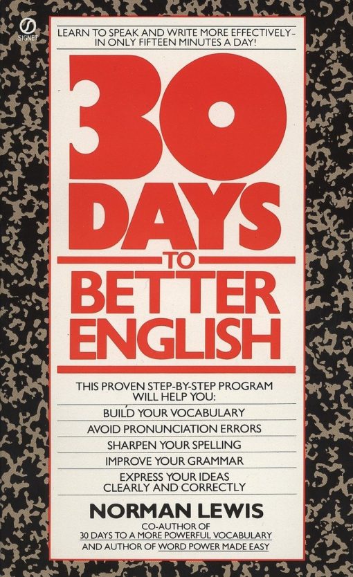 Thirty Days to Better English: Learn to Speak and Write More Effectively--in Only Fifteen Minutes a Day!