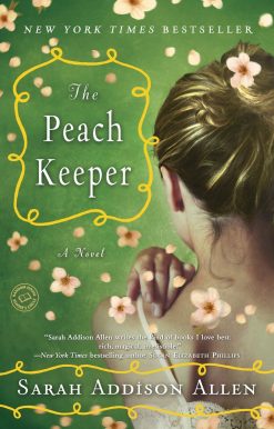 The Peach Keeper: A Novel