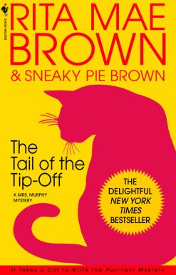 The Tail of the Tip-Off: A Mrs. Murphy Mystery
