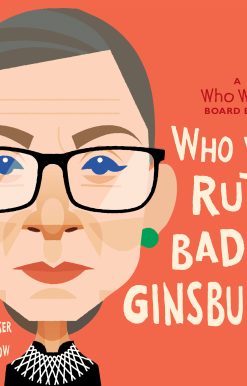 Who Was Ruth Bader Ginsburg?: A Who Was? Board Book