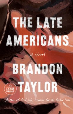 The Late Americans: A Novel