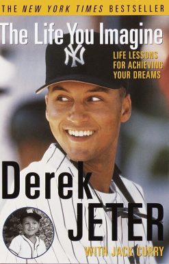 The Life You Imagine: Life Lessons for Achieving Your Dreams