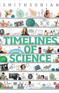 Timelines of Science: From Fossils to Quantum Physics