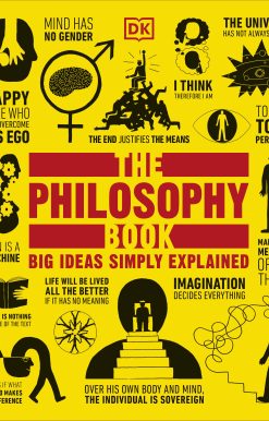 The Philosophy Book: Big Ideas Simply Explained