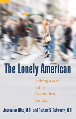 The Lonely American: Drifting Apart in the Twenty-first Century