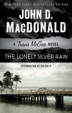 The Lonely Silver Rain: A Travis McGee Novel