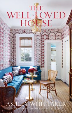 The Well-Loved House: Creating Homes with Color, Comfort, and Drama