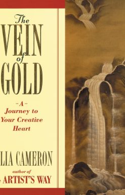 The Vein of Gold: A Journey to Your Creative Heart