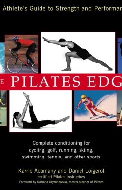 The Pilates Edge: An Athlete's Guide to Strength and Performance