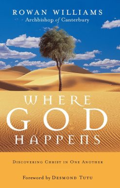 Where God Happens: Discovering Christ in One Another