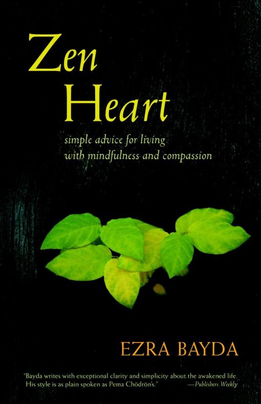 Zen Heart: Simple Advice for Living with Mindfulness and Compassion