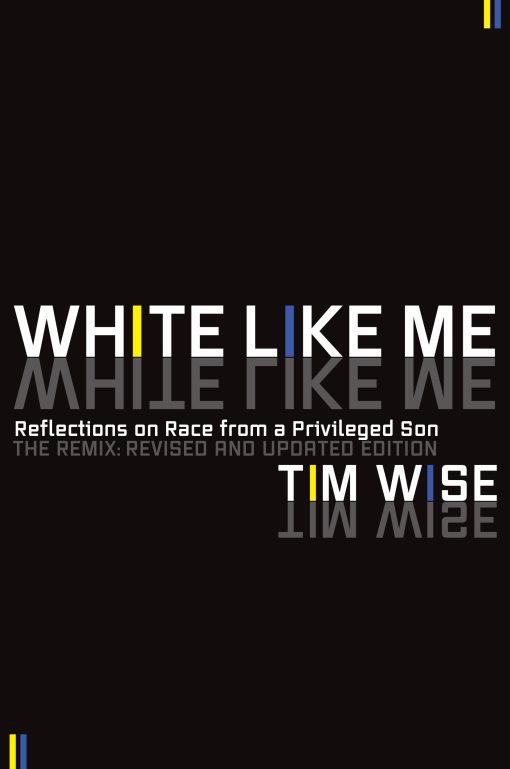 White Like Me: Reflections on Race from a Privileged Son