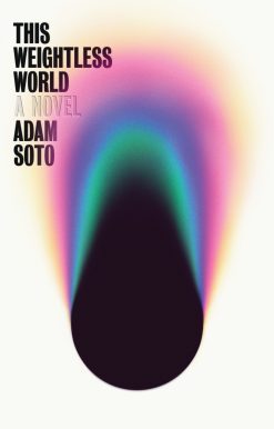 This Weightless World: A Novel