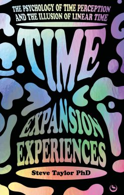 Time Expansion Experiences: The Psychology of Time Perception and the Illusion of Linear Time