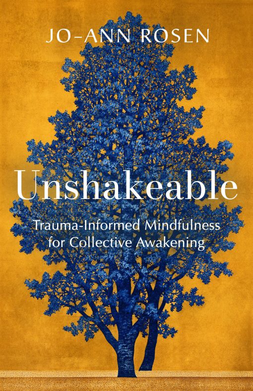 Unshakeable: Trauma-Informed Mindfulness for Collective Awakening