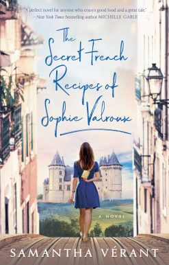 The Secret French Recipes of Sophie Valroux