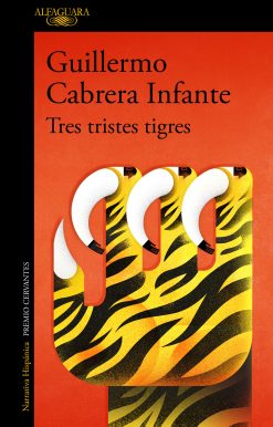 Tres tristes tigres / Three Trapped Tigers